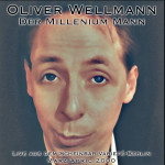 Oliver Wellmann - Der Millenium Mann - Live in der Scheinbar Berlin - Jahr 2000 - Audiorecording, Mastering, Artwork - Deutschland